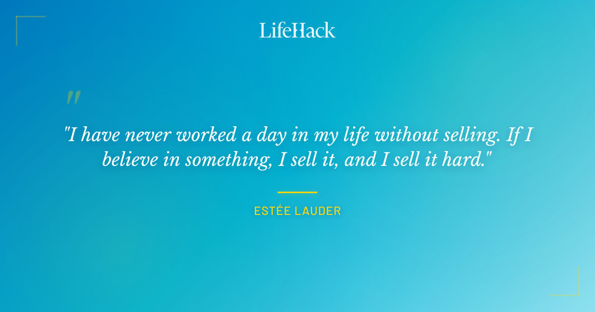 Quote by Estée Lauder