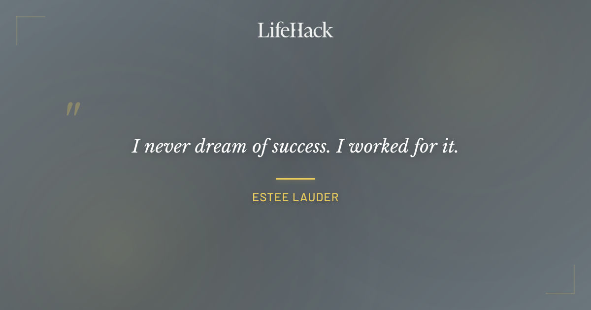 Quote by Estee Lauder