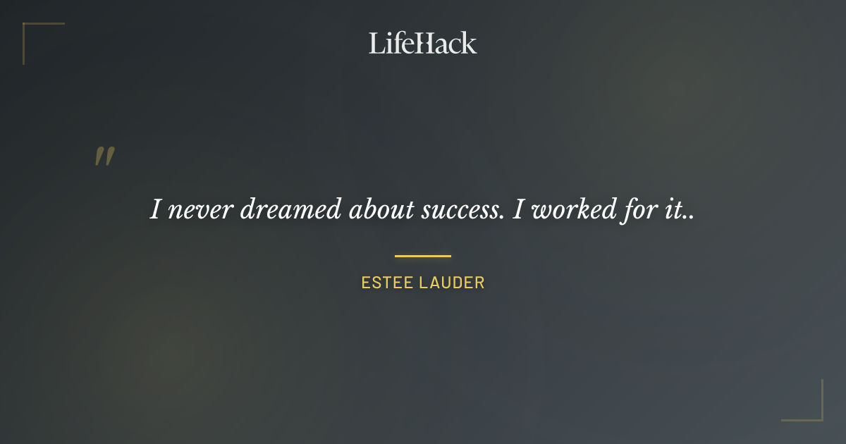 Quote by Estee Lauder