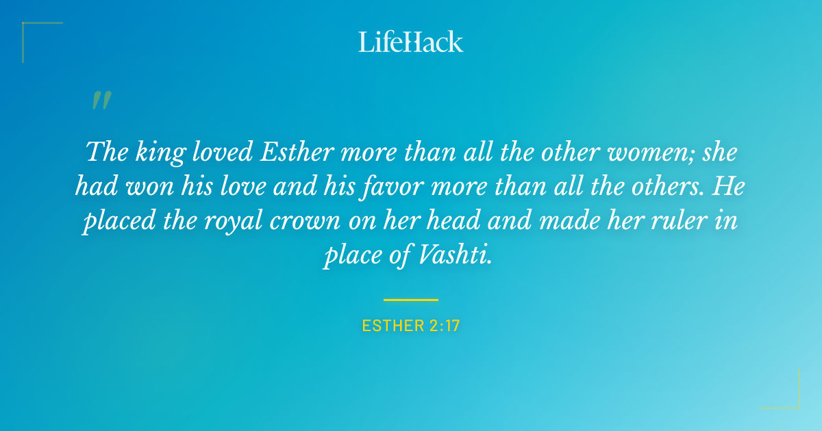 Quote by Esther 2:17