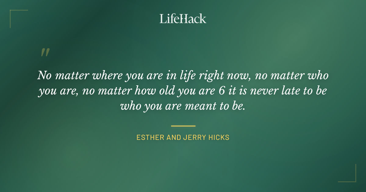 Quote by Esther and Jerry Hicks