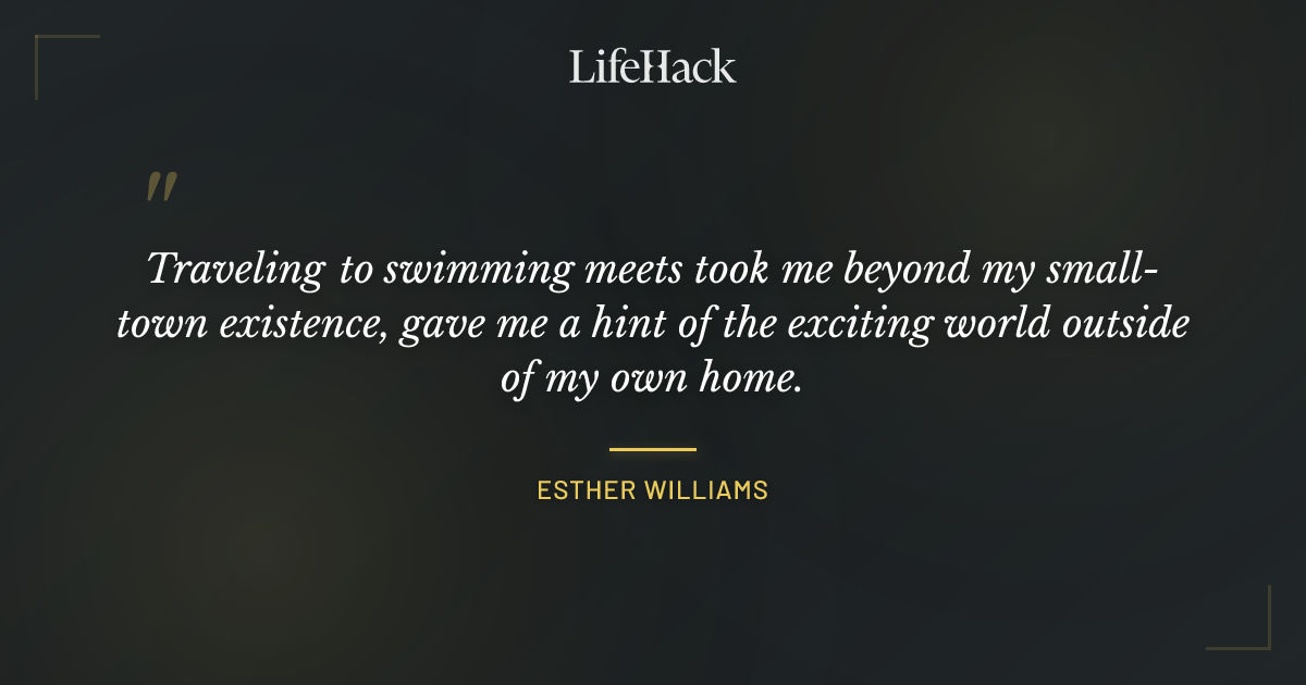 Quote by Esther Williams