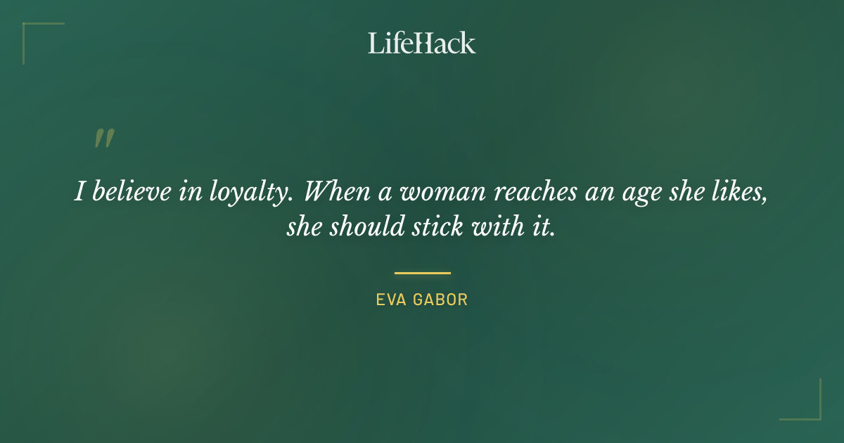 Quote by Eva Gabor