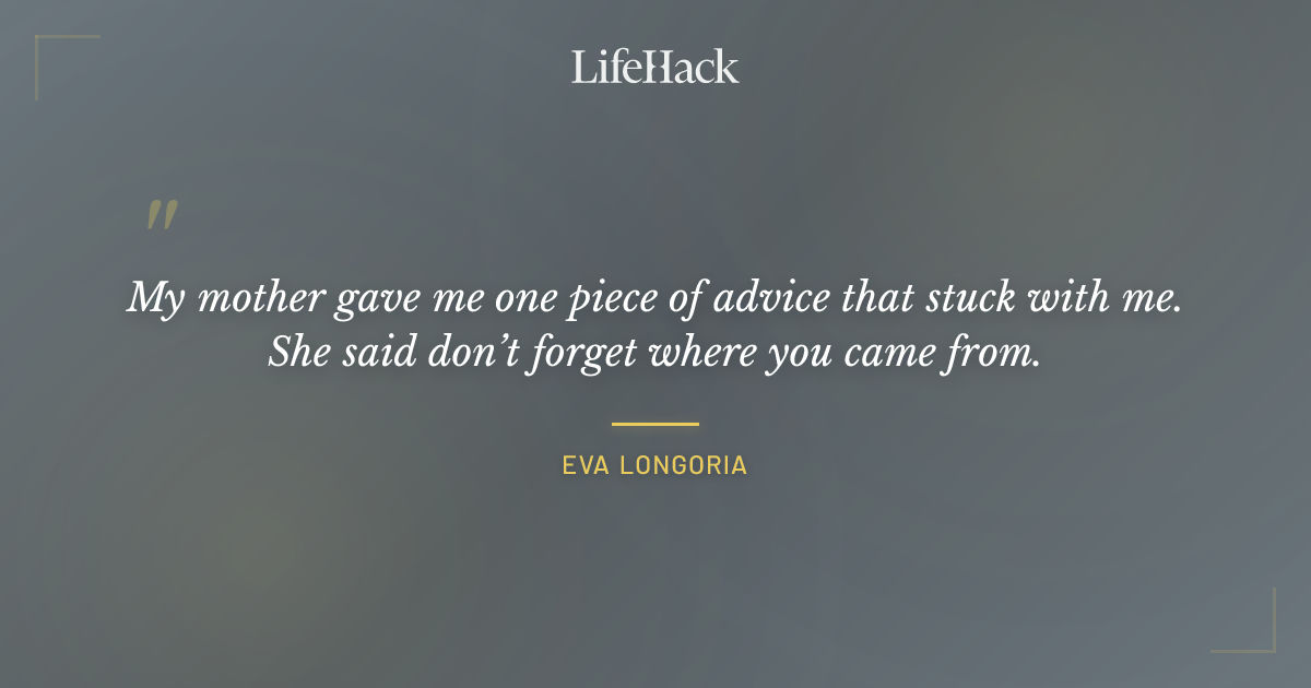 Quote by Eva Longoria