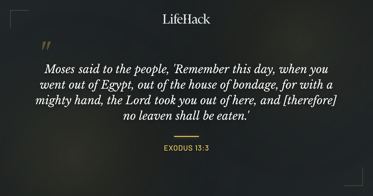 Quote by Exodus 13:3