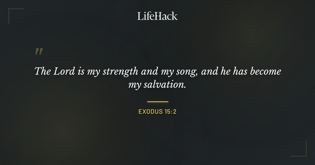 Quote by Exodus 15:2