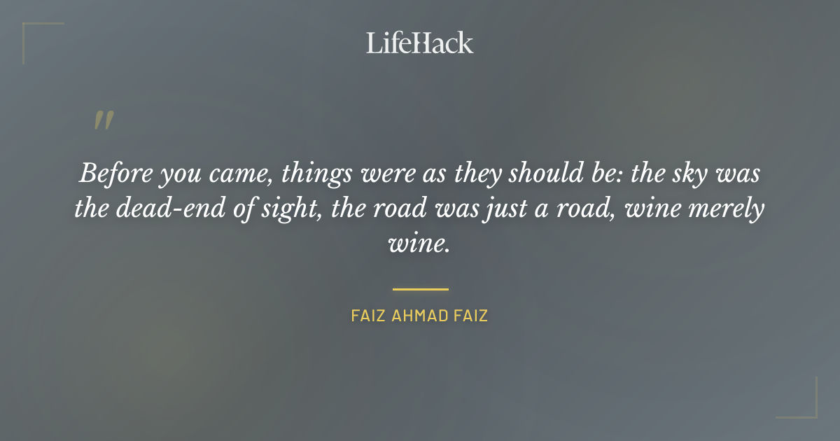 Quote by Faiz Ahmad Faiz