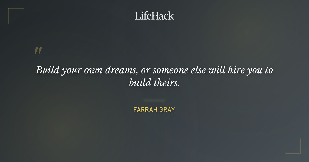 Quote by Farrah Gray