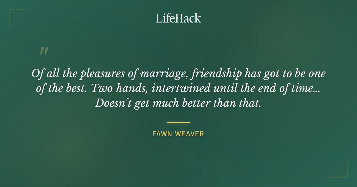 Quote by Fawn Weaver