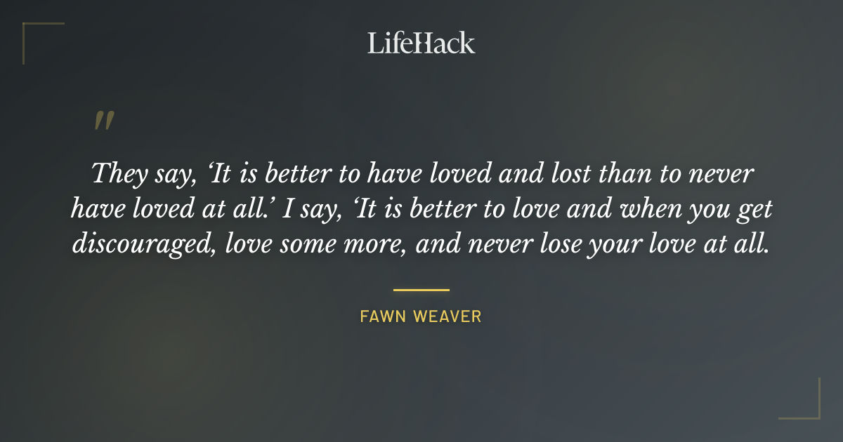 Quote by Fawn Weaver