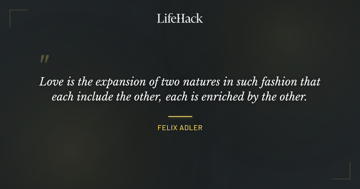 Quote by Felix Adler