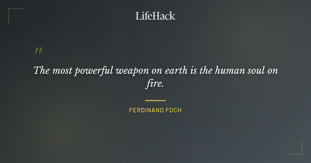 Quote by Ferdinand Foch