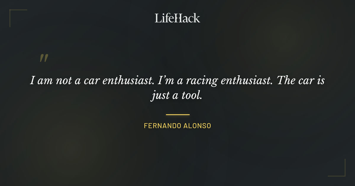 Quote by Fernando Alonso