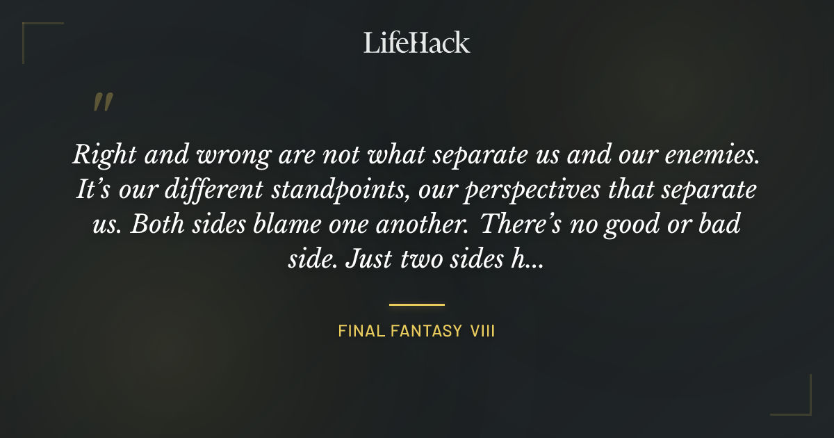 Quote by Final Fantasy VIII