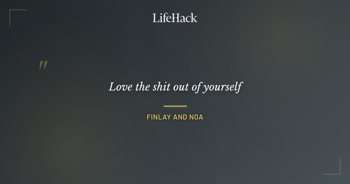 Quote by Finlay and Noa