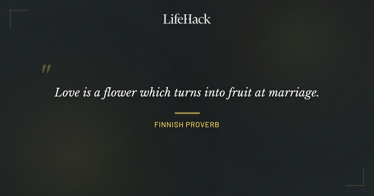 Quote by Finnish Proverb