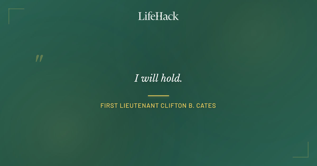 Quote by First Lieutenant Clifton B. Cates
