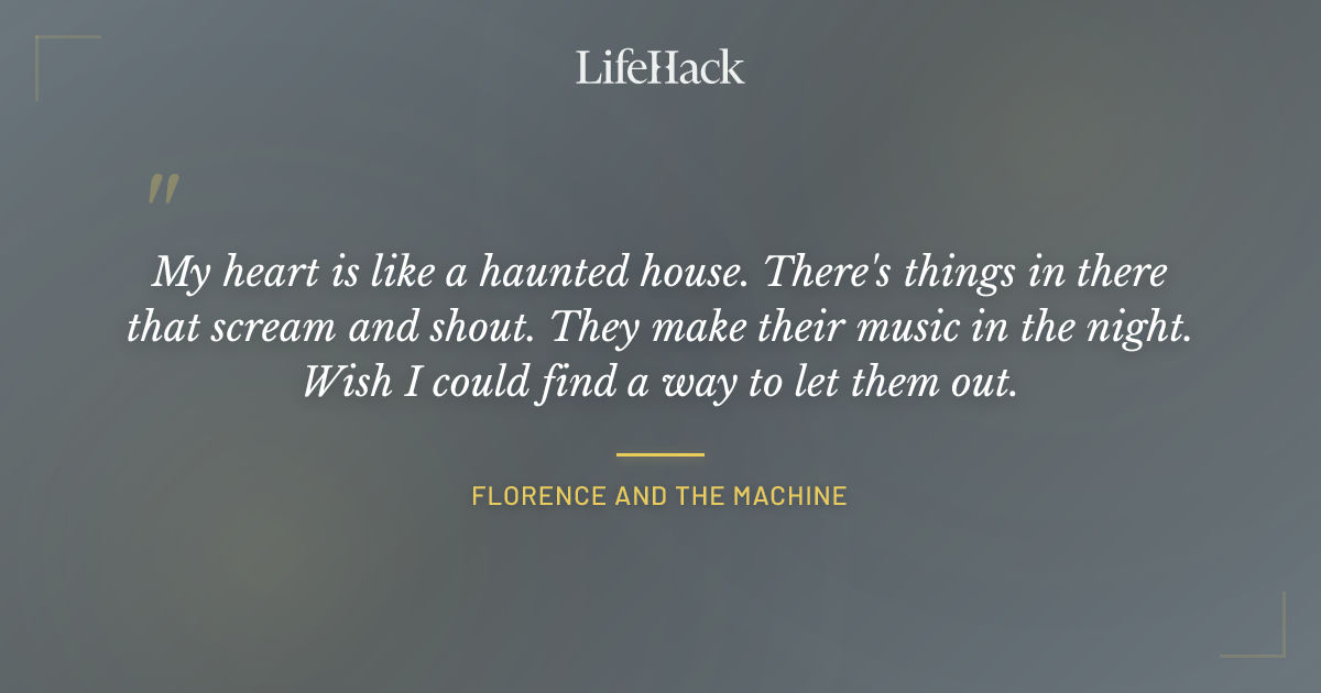 Quote by Florence and the Machine