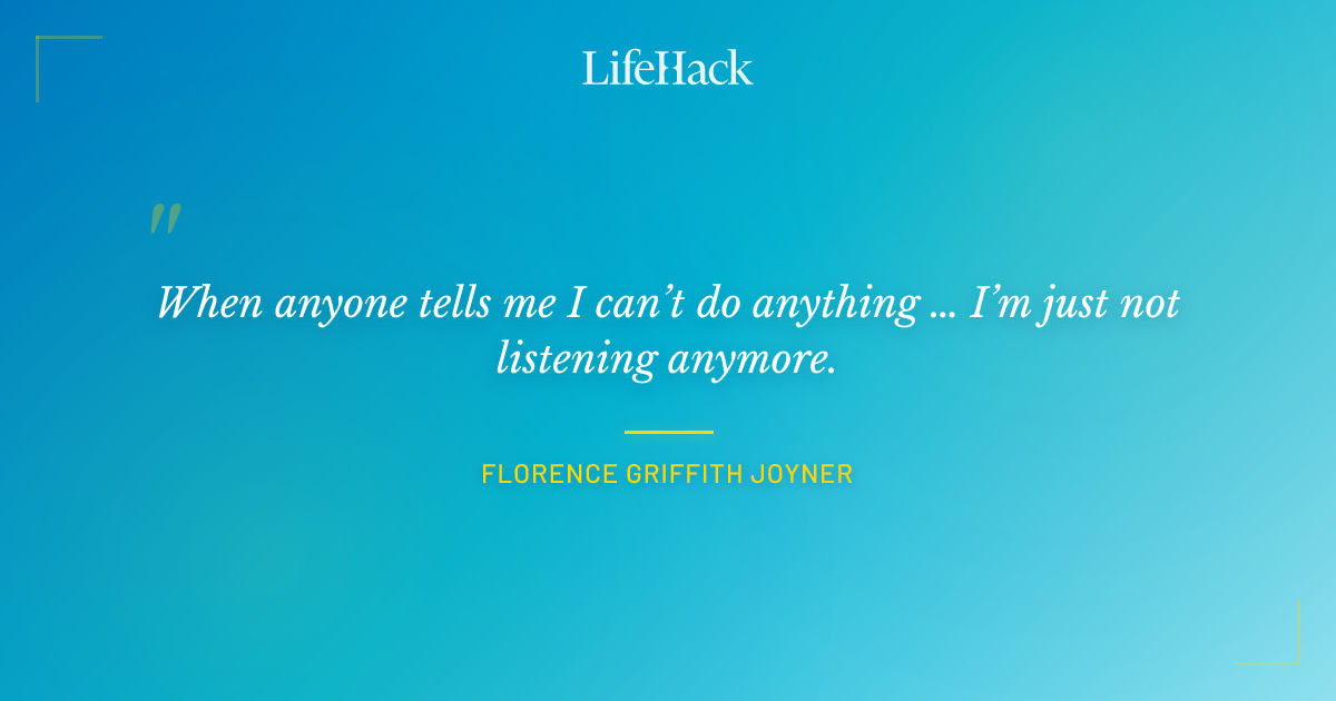 Quote by Florence Griffith Joyner