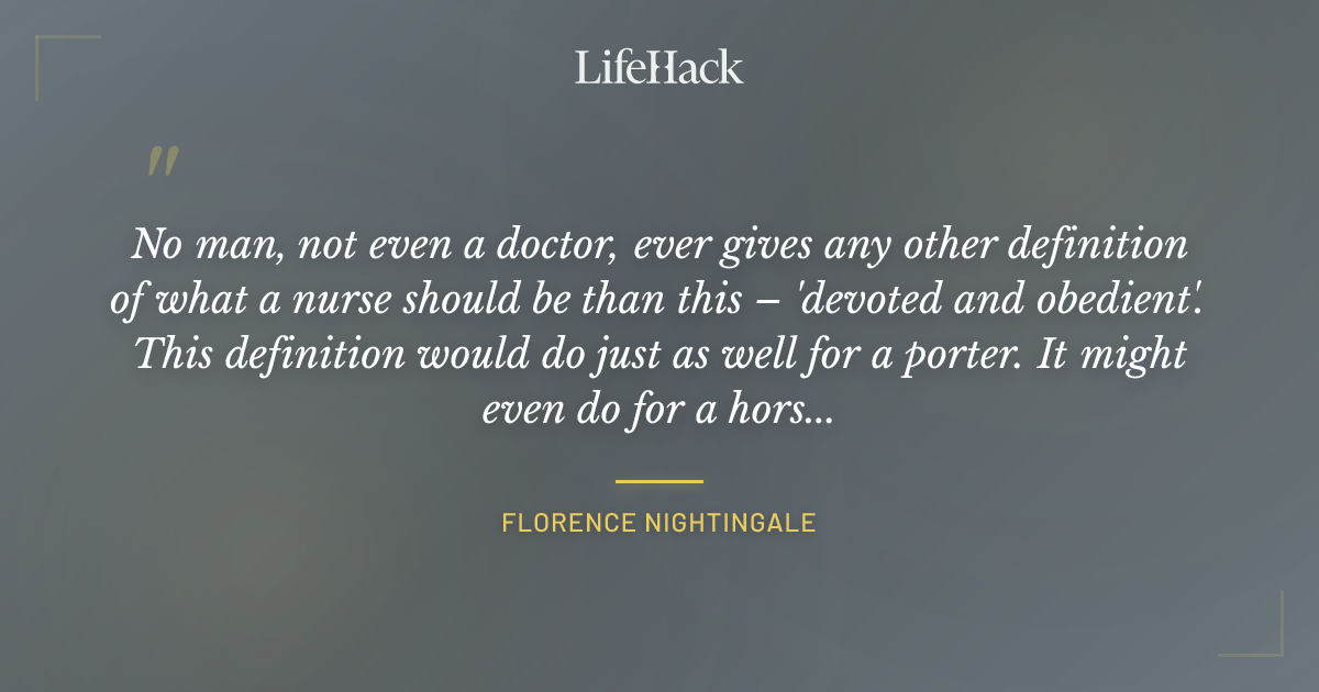 Quote by Florence Nightingale