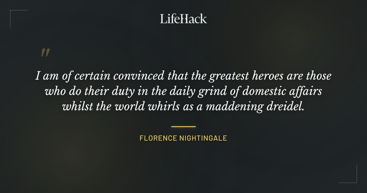 Quote by Florence Nightingale