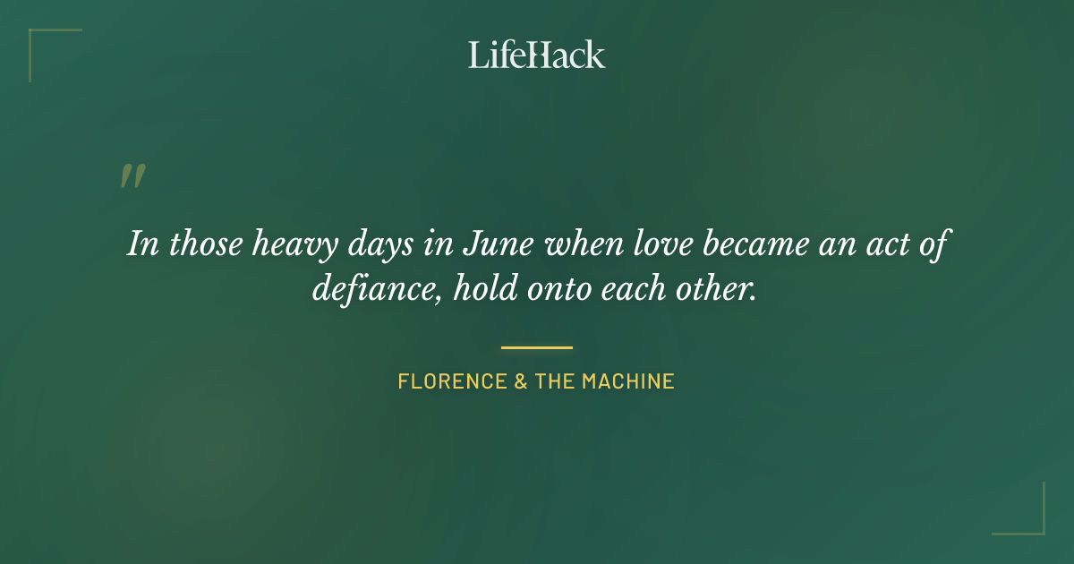 Quote by Florence & the Machine