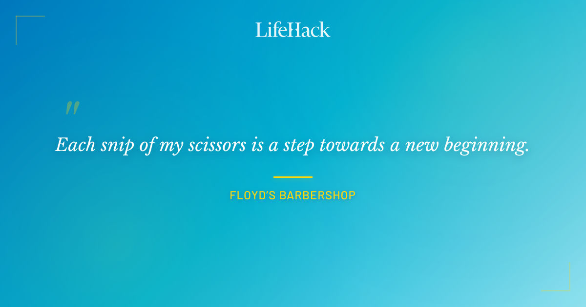 Quote by Floyd’s Barbershop
