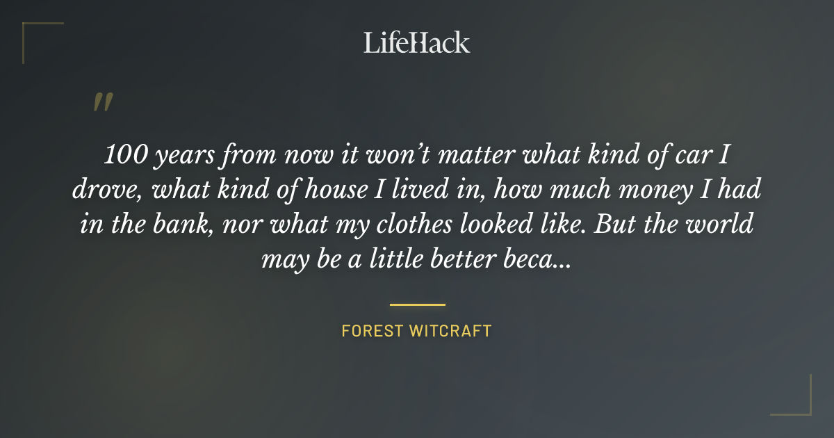Quote by Forest Witcraft