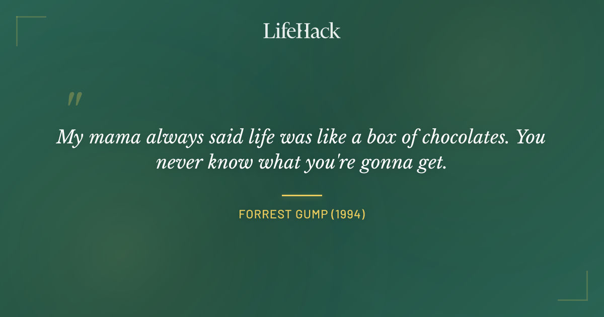 Quote by Forrest Gump (1994)