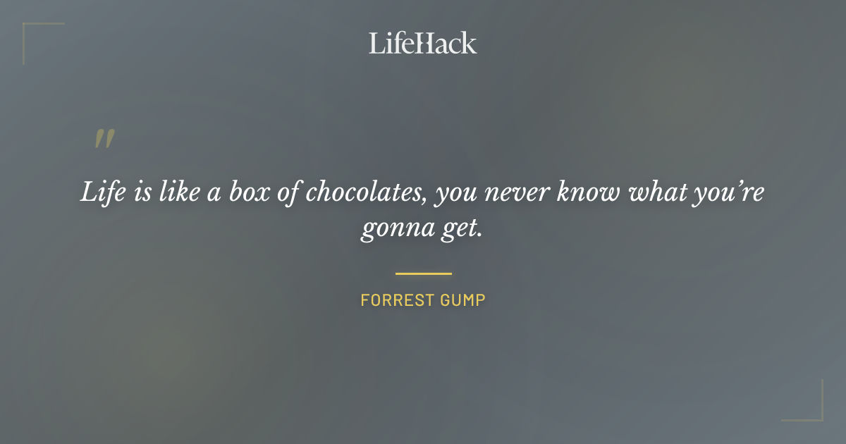 Quote by Forrest Gump