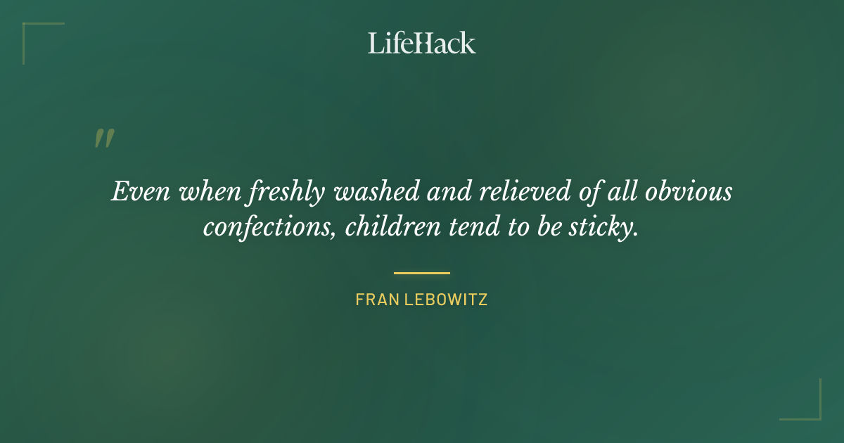 Quote by Fran Lebowitz