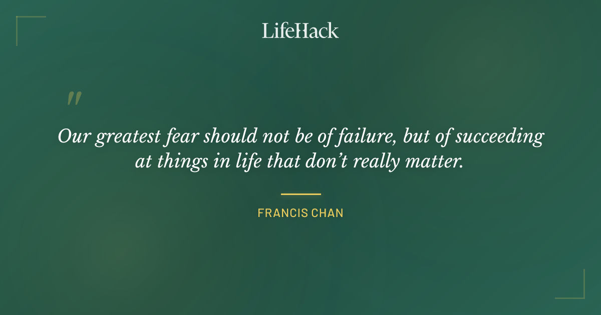 Quote by Francis Chan