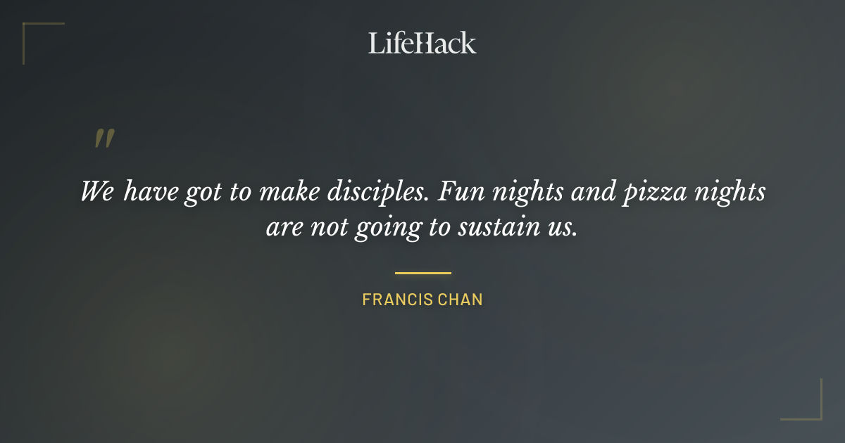 Quote by Francis Chan