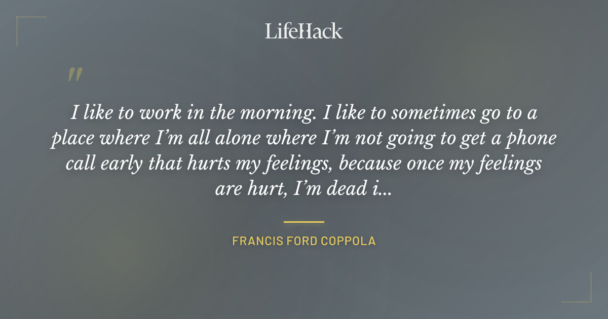 Quote by Francis Ford Coppola