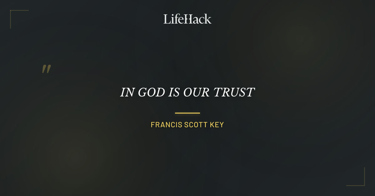 Quote by Francis Scott Key