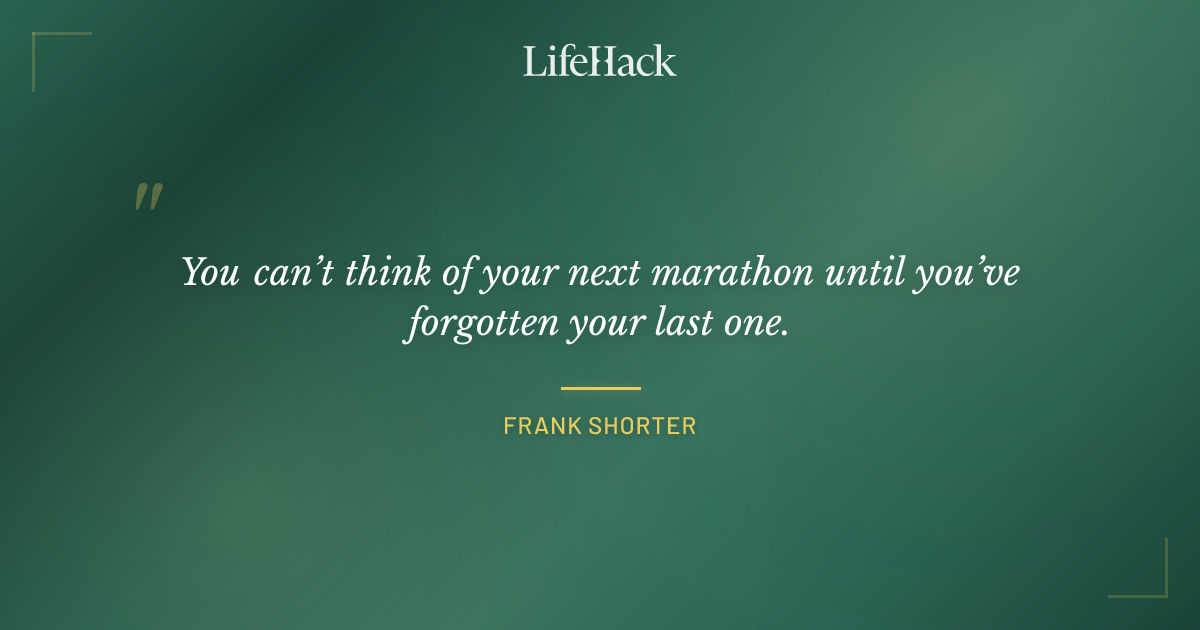 Quote by Frank Shorter