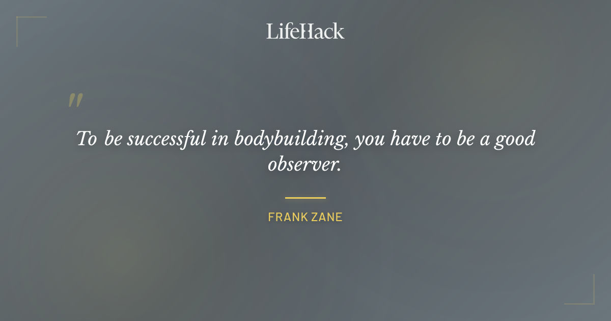 Quote by Frank Zane