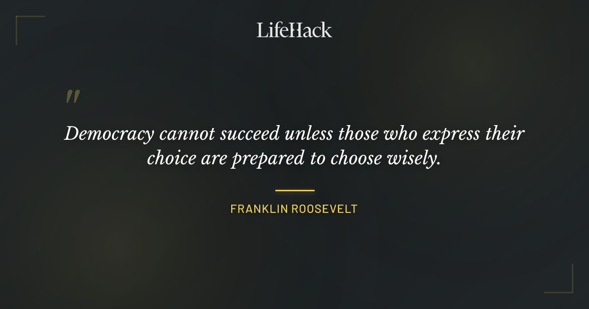 Quote by Franklin Roosevelt