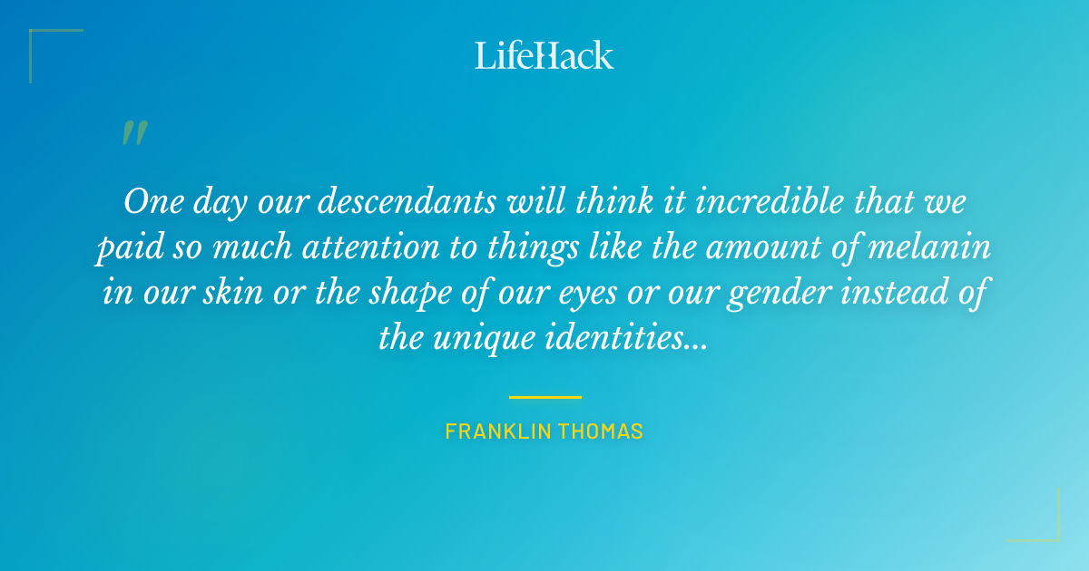 Quote by Franklin Thomas