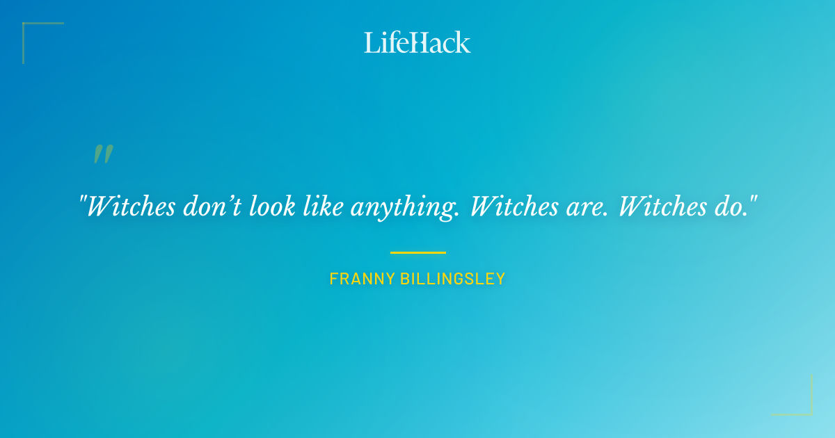 Quote by Franny Billingsley