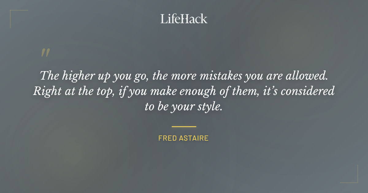 Quote by Fred Astaire