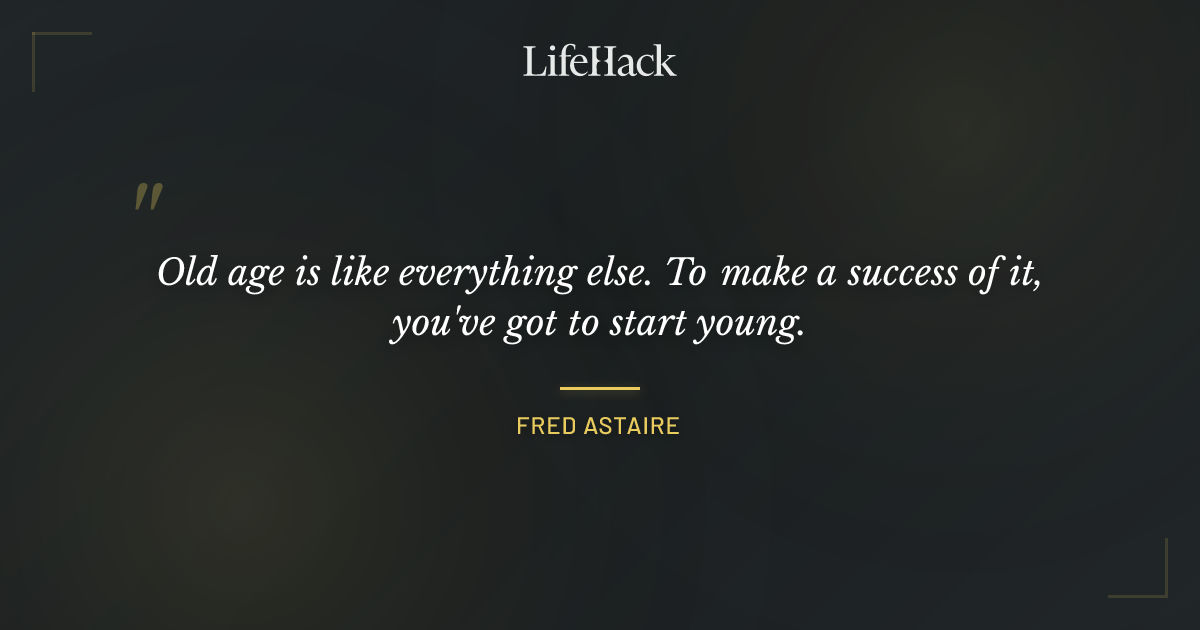 Quote by Fred Astaire