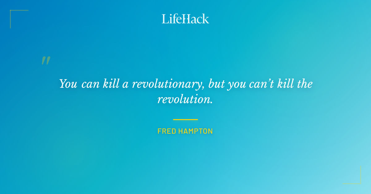 Quote by Fred Hampton
