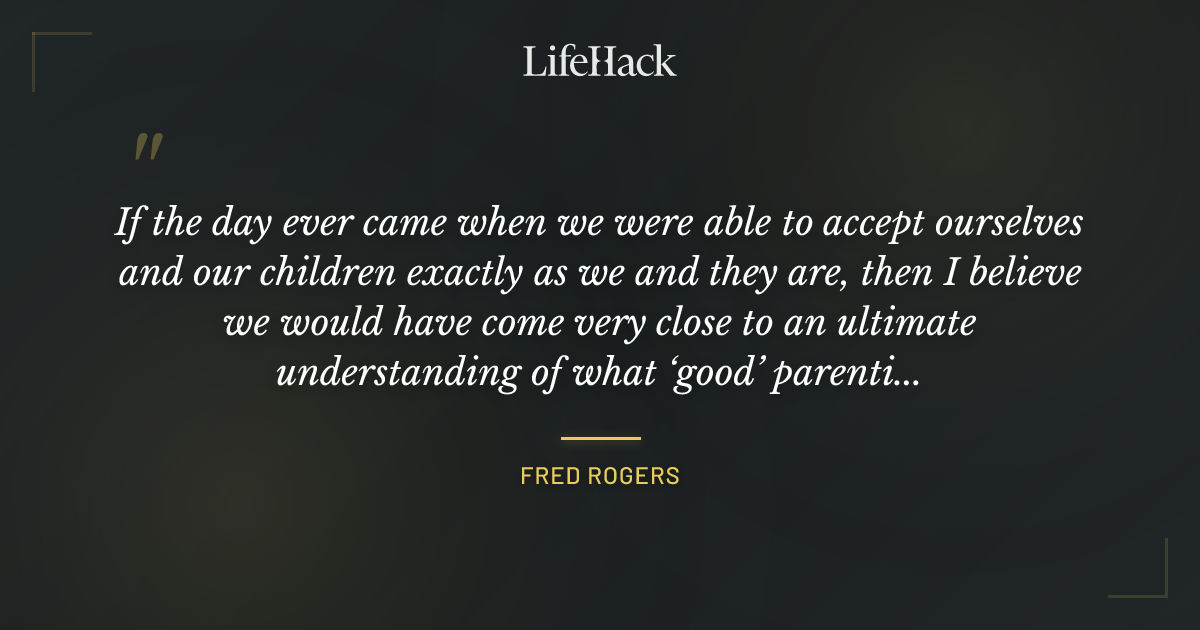 Quote by Fred Rogers