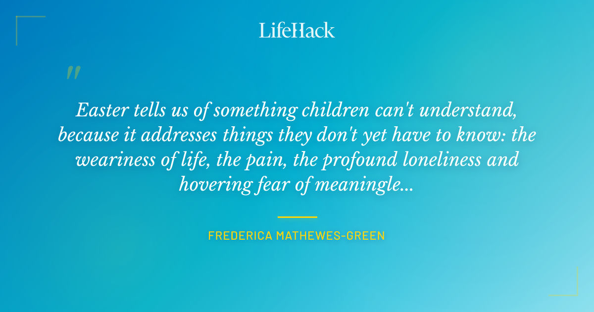 Quote by Frederica Mathewes-Green