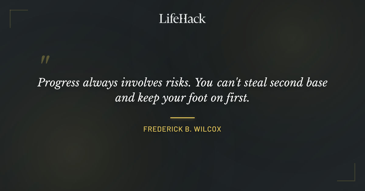 Quote by Frederick B. Wilcox