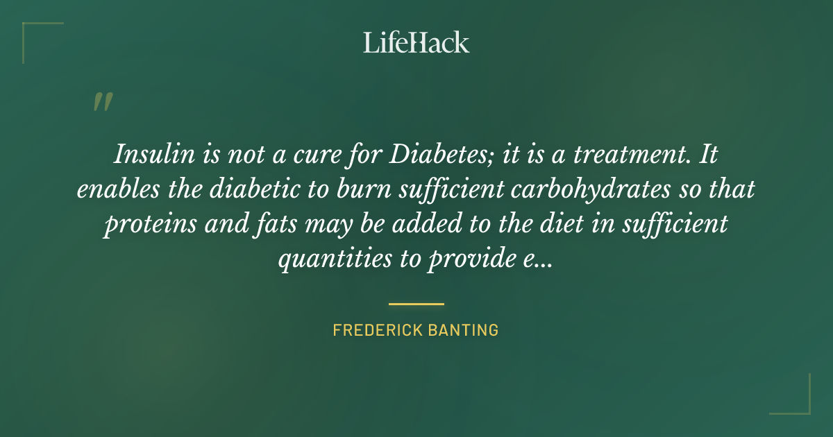 Quote by Frederick Banting