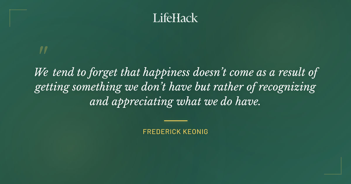 Quote by Frederick Keonig