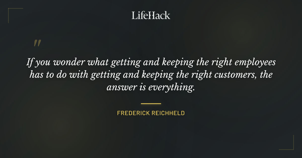 Quote by Frederick Reichheld