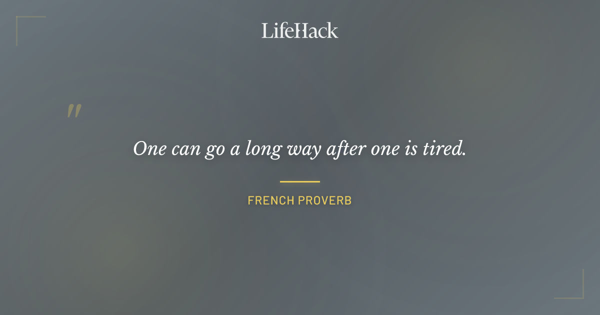 Quote by French Proverb